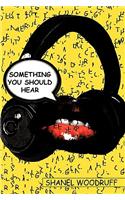 Something You Should Hear: (English)