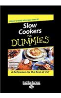Slow Cookers for Dummies(r) (Easyread Large Edition)