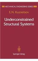 Underconstrained Structural Systems