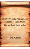 What Your Preacher Didn't Tell You