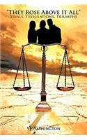 "They Rose Above It All": Trials, Tribulations, Triumphs(English)