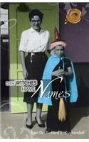 Even Witches Have Names: (English)