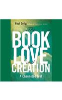 The Book of Love and Creation
