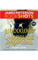 $10,000,000 Marriage Proposal Lib/E