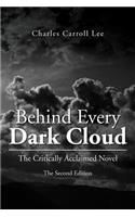 Behind Every Dark Cloud