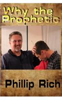 Why the Prophetic