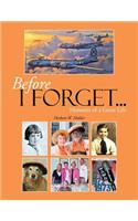 Before I Forget . . .: Memoirs of a Great Life(English)