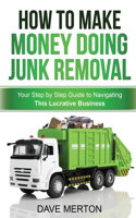 How To Make Money Doing Junk Removal