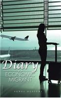 Diary of an Economic Migrant