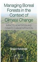 Managing Boreal Forests in the Context of Climate Change: Impacts, Adaptation and Climate Change Mitigation