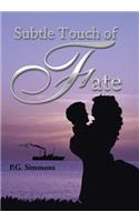 Subtle Touch of Fate