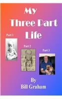 My Three Part Life