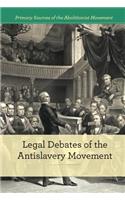 Legal Debates of the Antislavery Movement