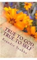 True to God, True to Self