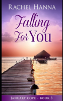 Falling For You: January Cove Book 3