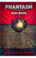 Phantasm Unauthorized Quiz Book