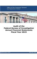 Audit of the Federal Bureau of Investigation Annual Financial Statements Fiscal Year 2015: (English)