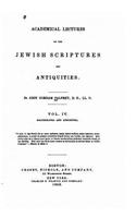 Academical Lectures on the Jewish Scriptures and Antiquities - Vol IV