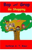 Bop and Grop Go Shopping