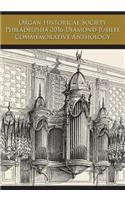 Organ Historical Society Philadelphia 2016 Diamond Jubilee Commemorative Anthology