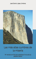 más altas cumbres de la miseria