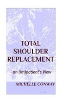Total Shoulder Replacement