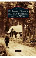 Us Forest Service Ranger Stations of the West