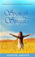 Strength For Your Struggles: Finding peace, hope and comfort in a troubled world