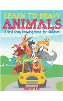 Learn to Draw Animals - A Grid Copy Drawing Book for Children