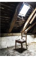 An Old Chair and a Window in an Abandoned Attic Room Journal