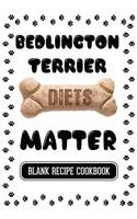 Bedlington Terrier Diets Matter: Dog Food & Treats Blank Recipe Journal