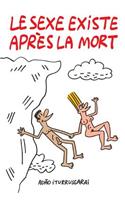 Le Sexe Existe Apres la Mort