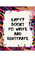 Empty Books To Write And Illustrate