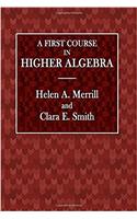 A First Course in Higher Algebra