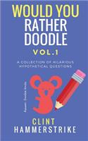 Would You Rather Doodle Vol.1