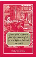 Genealogical Abstracts from Newspapers of the German Reformed Church, 1830-1839