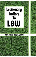 Lectionary Indices to Lbw