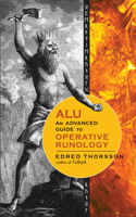 Alu, an Advanced Guide to Operative Runology: An Advanced Guide to Operative Runology(English)