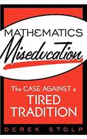 Mathematics Miseducation