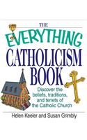 The Everything Catholicism Book