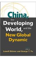 China, the Developing World, and the New Global Dynamic