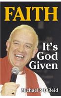 Faith It's God Given