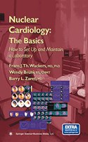 Nuclear Cardiology - The Basics How To Set Up And Maintain A Laboratory