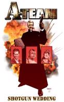 A-Team: Shotgun Wedding