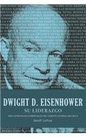 Dwight D. Eisenhower su liderazgo