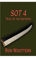 SOT 4 - Trail of the Isotopes