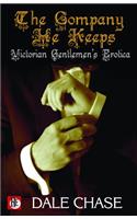 The Company He Keeps: Victorian Gentlemen's Erotica(English)