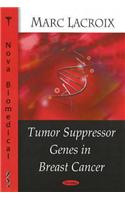 Tumor Suppressor Genes in Breast Cancer
