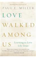 Love Walked Among Us