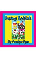 Being Selfish